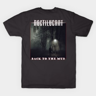 Noctilucant 'Back to the Mud' T-Shirt